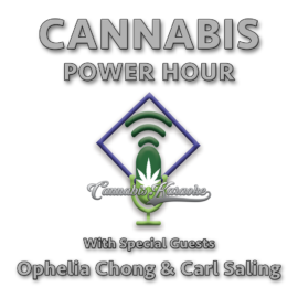 Cannabis Power Hour with Ophelia Chong and Carl Saling, Covid-19 Episode 32